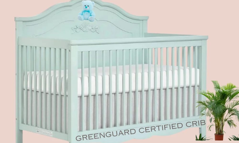 Do cribs need to be GreenGuard certified